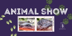 Banner image for Animal show