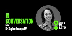 Banner image for In Conversation with Sophie Scamps MP