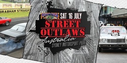Banner image for Street Outlaws Australia by Powercruise - 16th July 2022 Sydney 