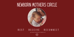 Banner image for Newborn Mother Circle: 30th July 2024