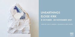 Banner image for UNEARTHINGS | ELOISE KIRK | OPENING | OPEN SKY/Kelly's Garden