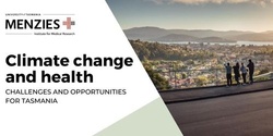 Banner image for Climate change and health: challenges and opportunities for Tasmania