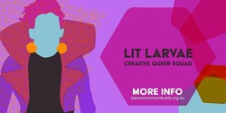 Banner image for Lit Larvae | Intensive #1 | Palmerston Edition