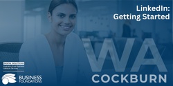 Banner image for LinkedIn Getting Started - Cockburn