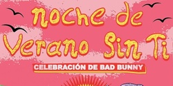 Banner image for NOCHE DE VERANO SIN TI - Celebración de Bad Bunny! - WINNIPEG
