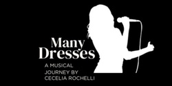 Banner image for Many Dresses - A Musical Journey by Cecelia Rochelli