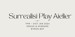 Banner image for Surrealist Play Atelier 