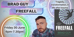 Banner image for Freefall, Tragedy & Transformation with Brad Guy