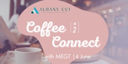 Banner image for Coffee and Connect with MEGT