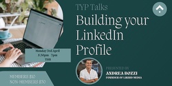 Banner image for TYP Talks: Building your LinkedIn Profile