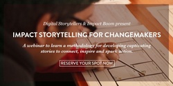 Banner image for Impact Storytelling For Changemakers Webinar