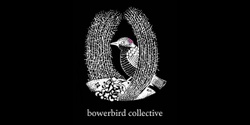 The Bowerbird Collective's banner