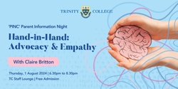 Banner image for 'PINC' Parent Information Night - "Hand-in-Hand: Advocacy and Empathy"