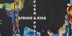 Banner image for Push & Pull, Stroke & Stab – a solo exhibition by Luke Abdallah