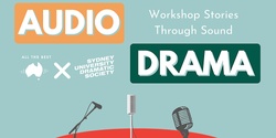 Banner image for SUDS Workshops Week: Audio Drama Workshop - All The Best