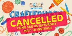 Banner image for May 19th Crafternoon CANCELLED! (Rescheduled to Saturday, May 18)