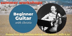 Banner image for Beginner Guitar  (APC Summer Workshops)