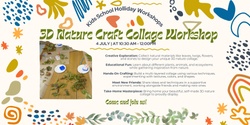 Banner image for School Holliday : Kids 3D Nature Craft Collage Workshop