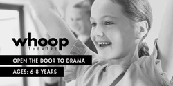 Banner image for Open the Door to Drama - 6-8 years