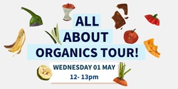 Banner image for All About Organics Tour