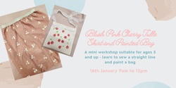 Banner image for Blush Cherry Tulle Skirt and Painted Bag Workshop (with matching skirt for a doll or teddy)