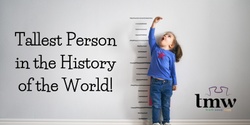 Banner image for Tallest Person in the History of the World