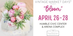 Banner image for N Houston - Vintage Market Days® - " BLOOM"