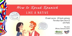 Banner image for Speak Spanish like a native @VCC [Term 3]