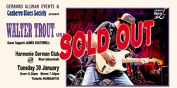 Banner image for Walter Trout (USA) @ The Zeppelin Room