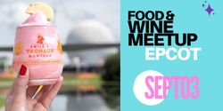 Banner image for Epcot Food and Wine Meet-Up
