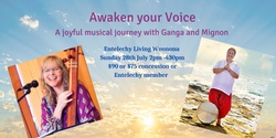 Banner image for Awaken your voice with Ganga and Mignon 