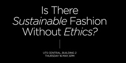 Banner image for Is there sustainable fashion without ethics? 