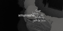 Banner image for xmunashe: stop looking for something, just be here. (Eora / Syd) second show