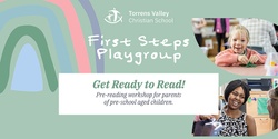 Banner image for First Steps Playgroup - Get Ready to Read!
