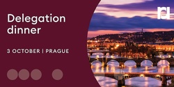 Banner image for Delegation dinner | 2023 (Prague)