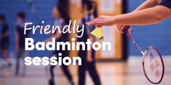 Banner image for Badminton Friendly Session