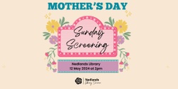 Banner image for Mother's Day Sunday Screening 