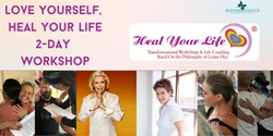 Banner image for Love Yourself, Heal Your Life® 2-Day Workshop 24-25 OCTOBER 2024