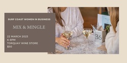 Banner image for Surf Coast Women in Business - Mix and Mingle - March 2023