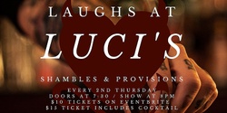 Banner image for Laughs at Luci's Shambles & Provisions