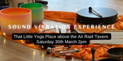 Banner image for Sound Vibration Experience @ That Little Yoga Place Moruya Saturday 30th March 2pm