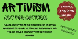 Banner image for Artivism - Art for Activism