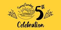 Banner image for SunnySunday 5th Celebration
