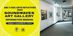 Banner image for ABC x NSC 2024 Soundwaves Art Gallery - Information Session