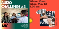 Banner image for Audio Club Challenge #3: Pass the mic - online meet up