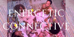 Banner image for Energetic Connective
