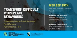 Banner image for Transform difficult workplace behaviours with Kim Atkins and Frances Pratt