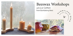 Banner image for [Postponed] Beeswax candle & wrap making workshops 