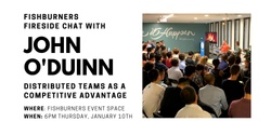 Banner image for Fishburners Fireside Chat with John O'Duinn | Distributed Teams as a Competitive Advantage