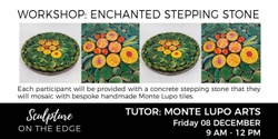 Banner image for WORKSHOP: Enchanted Stepping Stone with Monte Lupo Arts Friday 08 December